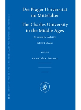 预订 Die Prager Universität im Mittelalter: Charles University in the Middle Ages 布拉格的中世纪大学：中世纪时期的查尔