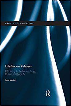 【预售】Elite Soccer Referees: Officiating in the Premier League, La Liga and Serie A