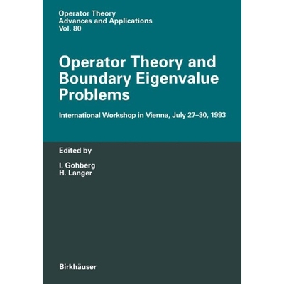 预订 Operator Theory and Boundary Eigenvalue Problems International Workshop in Vienna, July 27–30, 1993 9783034899093