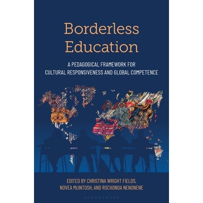 预订 Borderless Education A Pedagogical Framework for Cultural Responsiveness and Global Competence 9781538193914