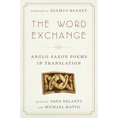 预订 The Word Exchange: Anglo-Saxon Poems in Translation 文字交换：盎格鲁撒克逊诗歌的翻译: 9780393079012