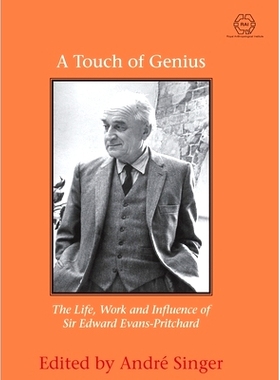 预订 A Touch of Genius: The Life, Work and Influence of Sir Edward Evans-Pritchard: 9781912385485