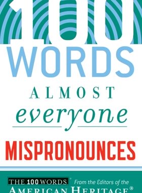 100个容易误用的英语单词 美国传统词典 英文原版 100 Words Almost Everyone Mispronounces