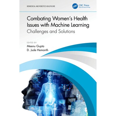 预订 Combating Women’s Health Issues with Machine Learning Challenges and Solutions 用机器学习解决妇女健康问题:挑战与