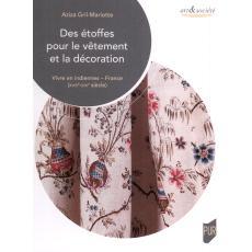 预订 Des étoffes pour le vêtement et la décoration : vivre en indiennes : France (XVIIIe-XIXe siècle): 9782753592445