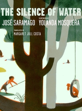 预订 Yolanda Mosquera:Silence Of Water/Saramago, José/Seven Stories Press Yolanda Mosquera：水的沉默/萨拉马戈，何塞/七