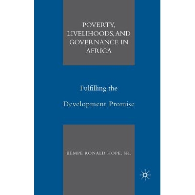 预订 Poverty, Livelihoods, and Governance in Africa: Fulfilling the Development Promise: 9781349375202