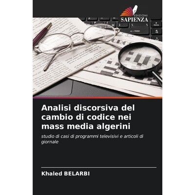 预订 Analisi discorsiva del cambio di codice nei mass media algerini: studio di casi di programmi televisivi e articoli