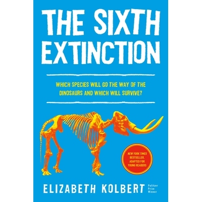 预订 The Sixth Extinction (Young Readers Adaptation): An Unnatural History 9781250411075