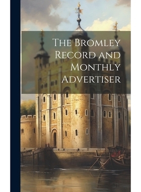 预订 The Bromley Record and Monthly Advertiser: 9781020028601