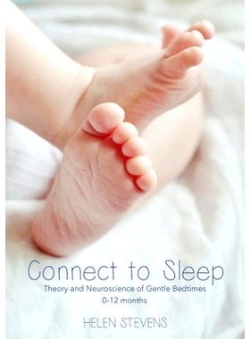 预订 Connect to Sleep: Theory and Neuroscience of Gentle Bedtimes 0-12 months