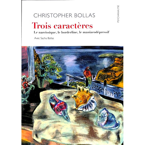 预订 Trois caractères : le narcissique, le borderline, le maniacodépressif 三个特征：自恋者、边缘者、躁狂抑郁者: 97824