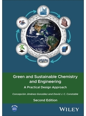 预订 Green and Sustainable Chemistry and Engineering: A Practical Design Approach 绿色和可持续化学与工程：实用设计方法（