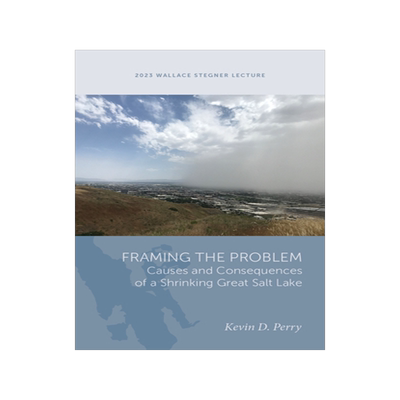 预订 Framing the Problem: Causes and Consequences of a Shrinking Great Salt Lake