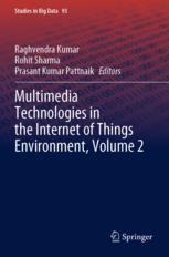 【预订】Multimedia Technologies in the Internet of Things Environment, Volum 9789811638305