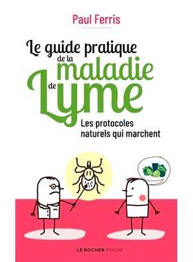 预订 Le guide pratique de la maladie de Lyme : les protocoles naturels qui marchent 莱姆病实用指南：有效的自然疗法: 9782
