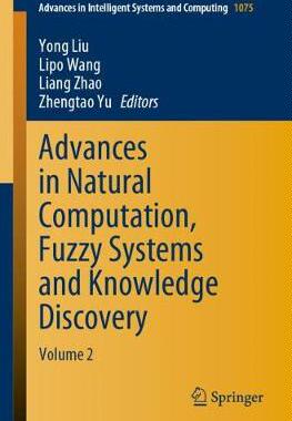 【预订】Advances in Natural Computation, Fuzzy Systems and Knowledge Discovery: Volume 2
