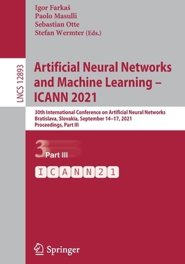 【预订】Artificial Neural Networks and Machine Learning - ICANN 2021: 30th International Confe 9783030863647
