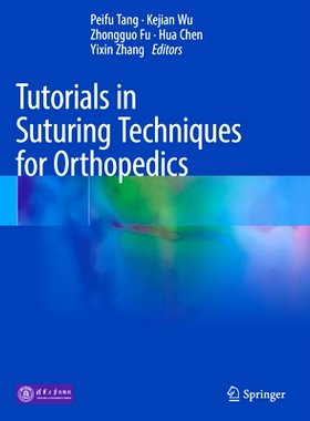 预订 Tutorials in Suturing Techniques for Orthopedics: 9789813363328