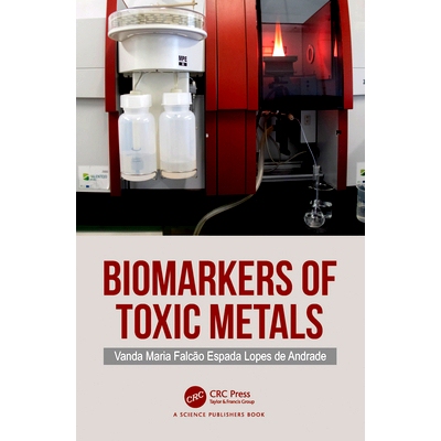 预订 Biomarkers of Toxic Metals 有毒金属的生物标志物: 9781032039404
