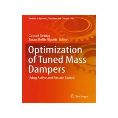 [预订]Optimization of Tuned Mass Dampers: Using Active and Passive Control 9783030983451