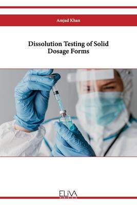 [预订]Dissolution Testing of Solid Dosage Forms 9789994982530