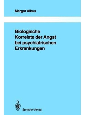 预订 Biologische Korrelate der Angst bei psychiatrischen Erkrankungen: 9783642845734