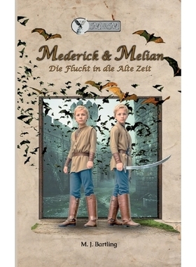 预订 Mederick & Melian: Die Flucht in die alte Zeit: 9783769309652