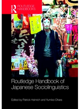 预订 Routledge Handbook of Japanese Sociolinguistics 劳特利奇日本社会语言学手册: 9780415790277