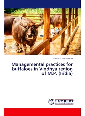 预订 Managemental practices for buffaloes in Vindhya region of M.P. (India) 印度中央邦温迪亚地区水牛的管理实践: 97862074