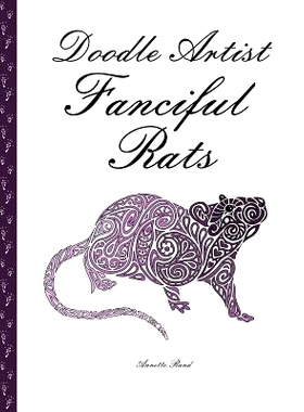 预订 Doodle Artist - Fanciful Rats: A colouring book for grown ups: 9781517244781