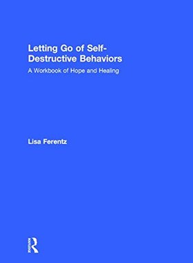 【预订】Letting Go of Self-Destructive Behaviors