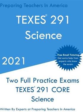 [预订]TEXES 291 - Science: Two Full Practice Exam - Free Online Tutoring - Updated Exam Questions 9781649263476