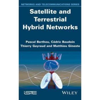 预订 Satellite And Terrestrial Hybrid Networks *与地面混合网络（丛书）: 9781848215412