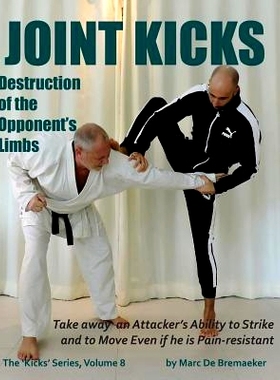 预订 Joint Kicks: Destruction of the Opponent’s Limbs: 9780995795242
