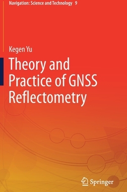 【预订】Theory and Practice of GNSS Reflectometry