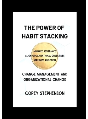 预订 The Power of Habit Stacking: Change Management and Organizational Change: 9798861329705