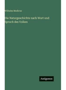 预订 Die Naturgeschichte nach Wort und Spruch des Volkes: 9783386164559