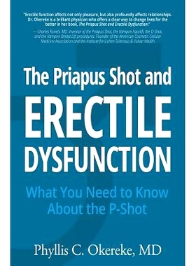 预订 The Priapus Shot and Erectile Dysfunction: What You Need to Know About the P-Shot: 9781945446054