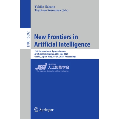 预订 New Frontiers in Artificial Intelligence JSAI International Symposium on Artificial Intelligence, JSAI-isAI 2025, O