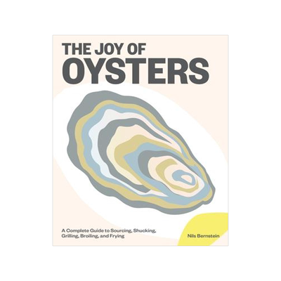 [预订]The Joy of Oysters: A Complete Guide to Sourcing, Shucking, Grilling, Broiling, and Frying 9781579659981