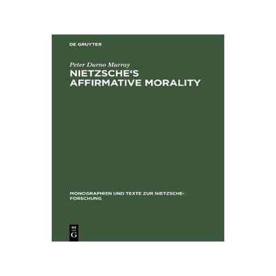 [预订]Nietzsche’s Affirmative Morality 9783110166019