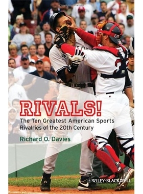 预订 Rivals! - The Ten Greatest American Sports Rivalries Of The 20Th Century 对手！20世纪美国体育十大对手（精装）: 9781