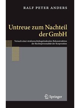 预订 Untreue zum Nachteil der GmbH: Versuch einer strafunrechtsbegründenden Rekonstruktion der Rechtspersonalität der