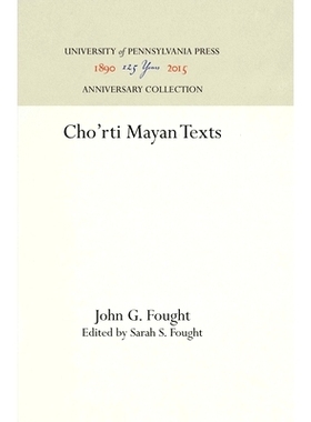 预订 Cho’rti Mayan Texts Cho’Rti玛雅文字: 9780812276671