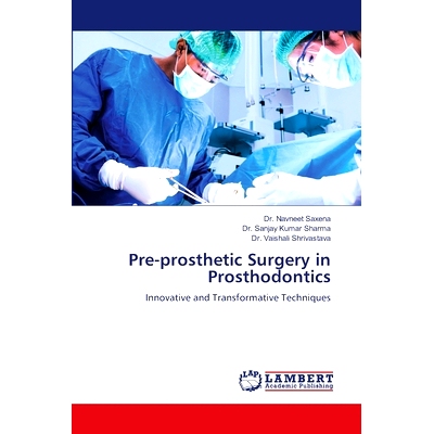 预订 Pre-prosthetic Surgery in Prosthodontics: 9786207843466