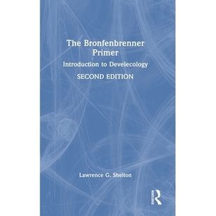 预订 The Bronfenbrenner Primer: Introduction to Develecology 布朗芬布伦纳入门:发展生态学导论 第2版: 9781032716527