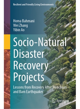 预订 Socio-Natural Disaster Recovery Projects: Lessons from Recovery After Wenchuan and Bam Earthquakes 社会自然灾害恢复