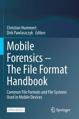 【预订】Mobile Forensics – The File Format Handbook 9783030984694