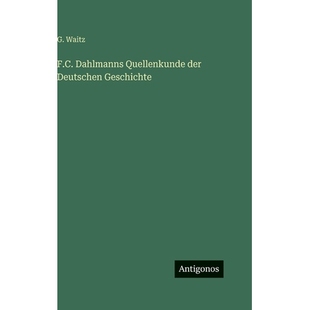 预订 F.C. Dahlmanns Quellenkunde der Deutschen Geschichte: 9783386452519